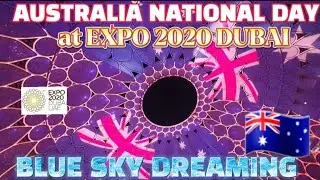 Australia Expo 2020 Dubai Blue Sky Dreaming | Australia National Day light show at Expo 2020 Dubai.