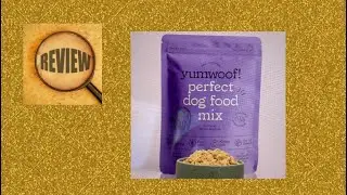 Dog food review of YUMWOOF Perfect Dog Food Mix