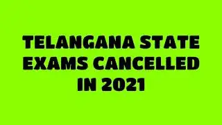 BREAKING NEWS IN TELANGANA STATE EXAMS CANCELLED IN 2021|TUESDAY&WEDNESDAY CANCELLED|NEW DATES|TIMES