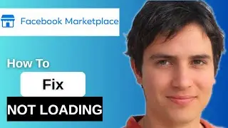 How To Fix Facebook Marketplace Not Loading 2025