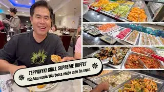 Teppanyaki Grill Supreme Buffet near Vietnamese area Bolsa with many delicious dishes