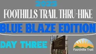2025 Foothills Trail Thru-Hike: Day Three