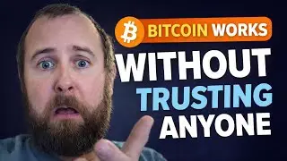 How Bitcoin Works Without Trusting Anyone