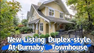 Come to check this Duplex-style Townhouse New listing at Burnaby !