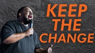 Keep The Change | Pastor Robert White | Freedom Church