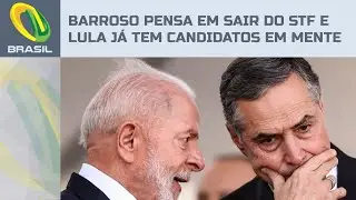 Barroso pensa em sair do STF e Lula j&aacute; tem candidatos em mente