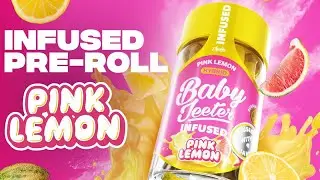 BABY JEETERS: PINK LEMON INFUSED PRE-ROLL REVIEW