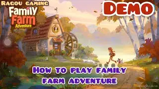 How to play Family Farm Adventure Gameplay | DEMO | Ragou Gaming
