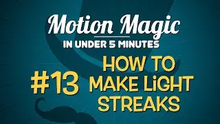 Motion Magic in Under 5 Minutes - How to make Light Streaks