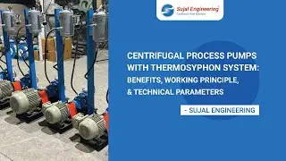 Centrifugal Process Pumps with Thermosyphon System | Sujal Engineering