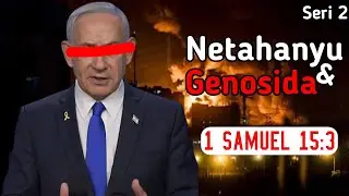 Netanyahu & Genosida [ 1 Samuel 15:3] Seri 2