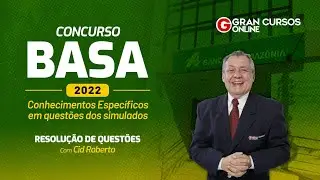 Concurso Basa 2022 | Conhecimentos Espec&iacute;ficos em quest&otilde;es &ndash; com Cid Roberto