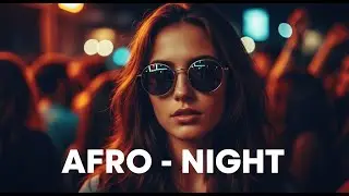 Afro Night Ember Waves – Smooth Tribal Glow & Deep Night Chill #61