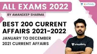 Best 200 Current Affairs l January to December 2021 Current Affairs | Aman Sharma | wifistudy