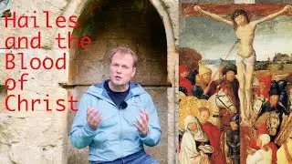 Hailes and the Blood of Christ - The Abbey and the missing Relic