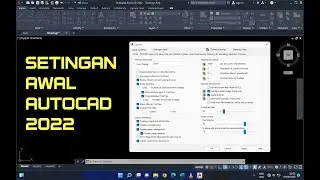 SETTINGAN AWAL AUTOCAD 2022 LENGKAP! - AutoCAD Tutorial Bahasa Indonesia