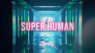 Linney - Super Human (Lyric Video)