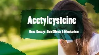 #acetylcysteine | Uses, Dosage, Side Effects & Mechanism | Acetadote