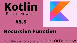 #5.3 Recursion Function in kotlin /kotlin tutorial by point of education/user defined function