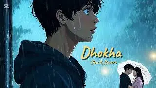 Dhokha &ndash; Emotional Lo-Fi Song 💔 | Late Night Vibes | Sad Chill Beats | SunoLofi With Hamza 