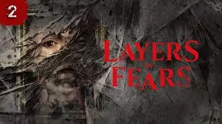Layers of Fear ► Загадочная Баба ► Прохождение #2