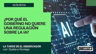 ¿Por qué el Gobierno no quiere una regulación sobre la IA? - Belén Ortega