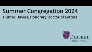 Hunter Davies, Honorary Doctor of Letters, Durham University