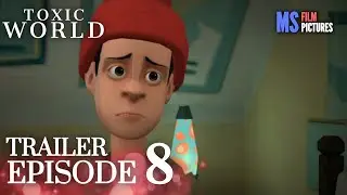 Toxic World | Episode 8 Trailer (Plotagon)