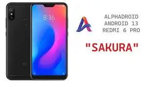 Redmi 6 Pro Sakura Android 13 AlphaDroid Unofficial