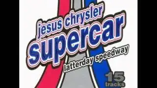 Jesus Chrysler Supercar - Latterday Speedway - 4. Quitter