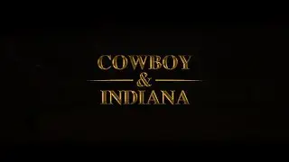 Cowboy & Indiana Trailer