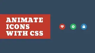 Animate Icons with CSS