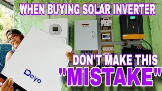 DAPAT ALAM MO ITO BAGO KA BUMILI NG SOLAR INVERTER HYBRID OFF-GRID INVERTER DEYE INVERTER
