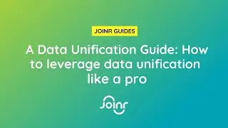 A Data Unification Guide: How to leverage data unification like a pro