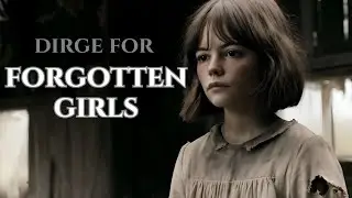 Forgotten Girls &ndash; A Dirge For Those Who Had No Voice | Original Song