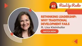 Rethinking Leadership ft. Lisa Kleinhofer, Head of Executive Talent, Cisco