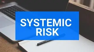 Systemic Risk - Meaning & Examples
