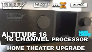 Home Theater Upgrade! Trinnov Altitude 16 Channel Processor | Dolby Atmos, DTSX, Auro3D