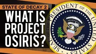 What Is Project Osiris In State of Decay 2? // MrStainless001