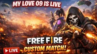 Live streaming of @MY LOVE 09 free fire custome match
