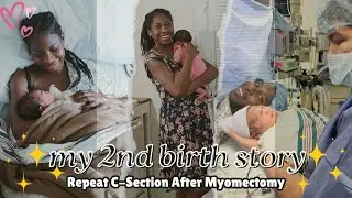 Raw, Emotional Birth Story: Repeat C-Section After Fibroid Removal Surgery 🥺 ❤️&zwj;🩹