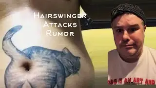 Hairswinger attacks Rumor