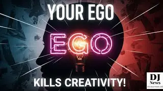 DJs: Your EGO is KILLING Your Creativity! (How to Get NEW Ideas) | Creative License #442