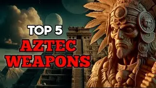 Top 5 Deadliest Aztec Weapons in History |  Ancient aztec civilization