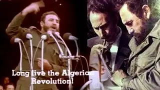 الجزائر و كاسترو ....  (Strategic Alliances)Algeria 🇩🇿_ Fidel Castro
