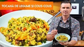 🥘 Tocană de Legume și Cous-Cous 🍲 Ușor de Făcut, Plină de Gust 😋 Șef Paul Constantin