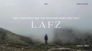 &ldquo;LAFZ &ndash; Emotional Rap Song | Deep Feel Lyrics | Solx&rdquo;