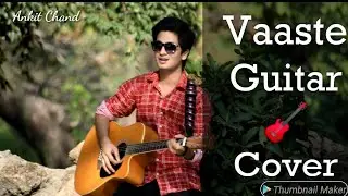 Vaaste |Dhvani Bhanushali |Nikhil D'Souza |Ankit Chand |Acoustic Cover |