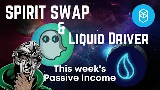 Overview of Passive Income from Spirit swap and Liquid Driver on Fantom