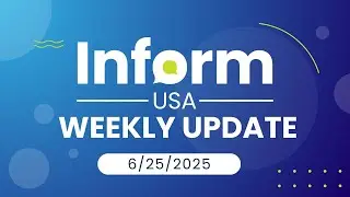 Inform USA Weekly Update 6/25/25